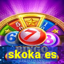 skoka es
